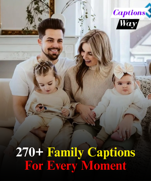 Family Captions For Every Moment