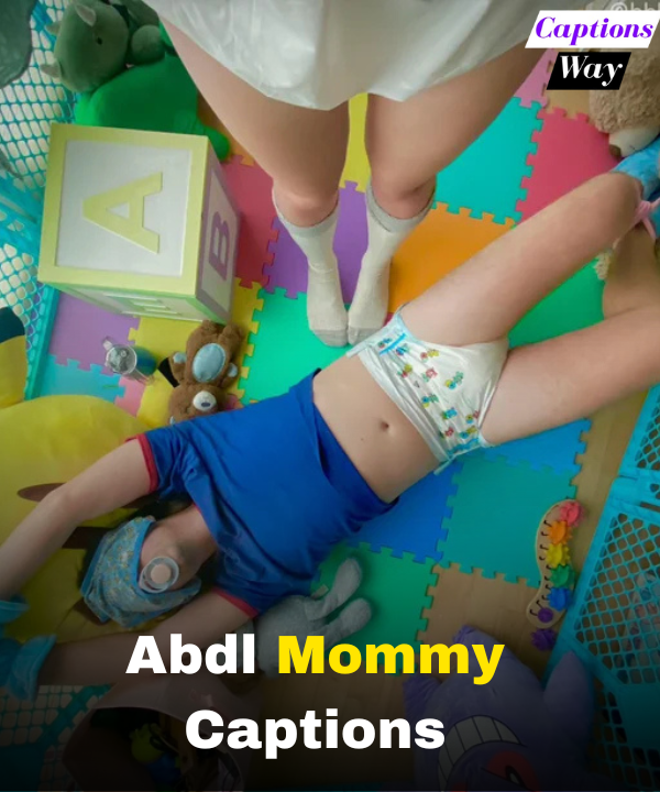 Abdl Mommy Captions
