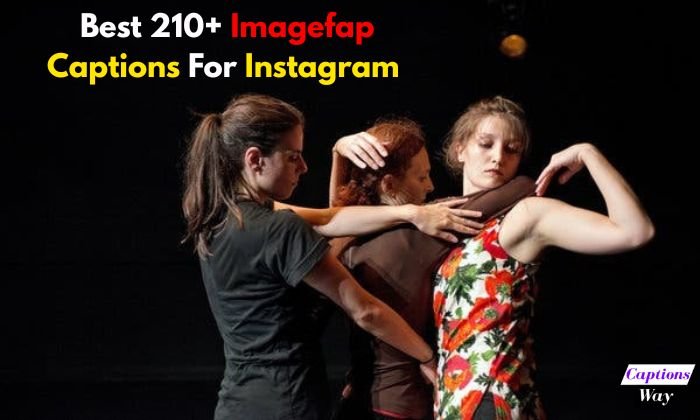 Best 210+ Imagefap Captions For Instagram