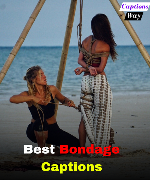Best Bondage Captions