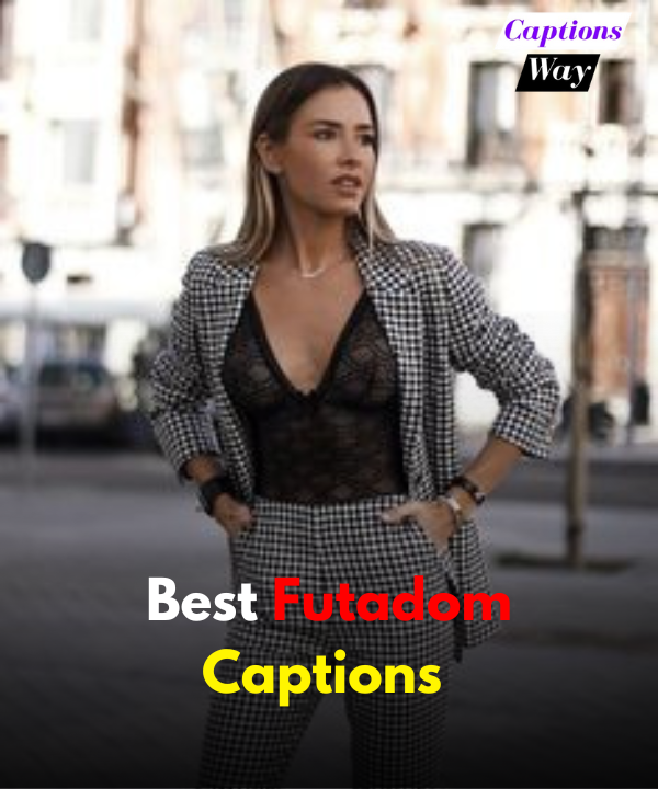 Best Futadom Captions