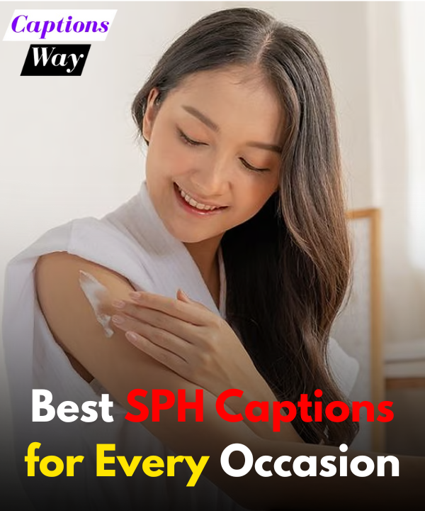 Best SPH Captions for Every Occasion