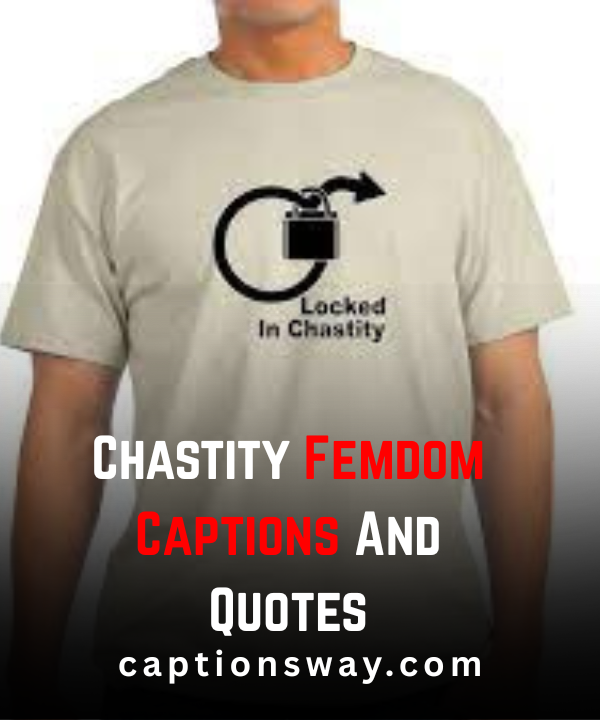 Chastity Femdom Captions And Quotes