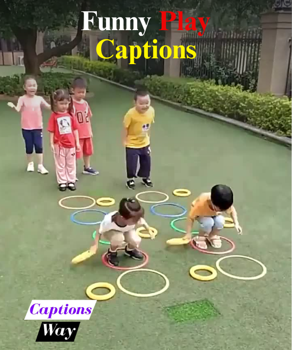Funny Play Captions