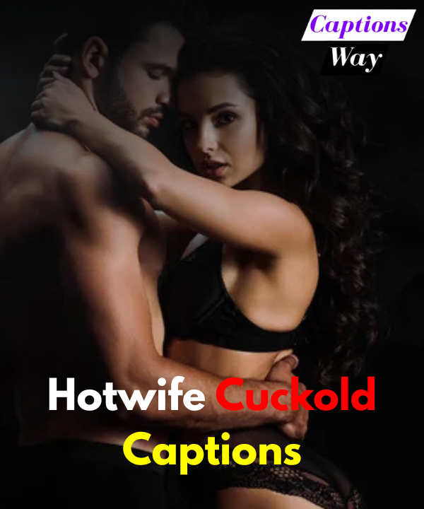 Hotwife Cuckold Captionsโ