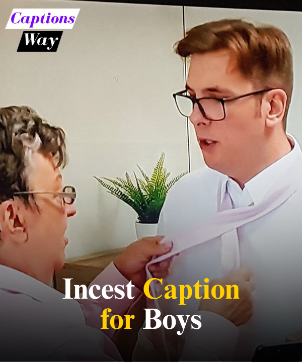Incest Caption for Boys