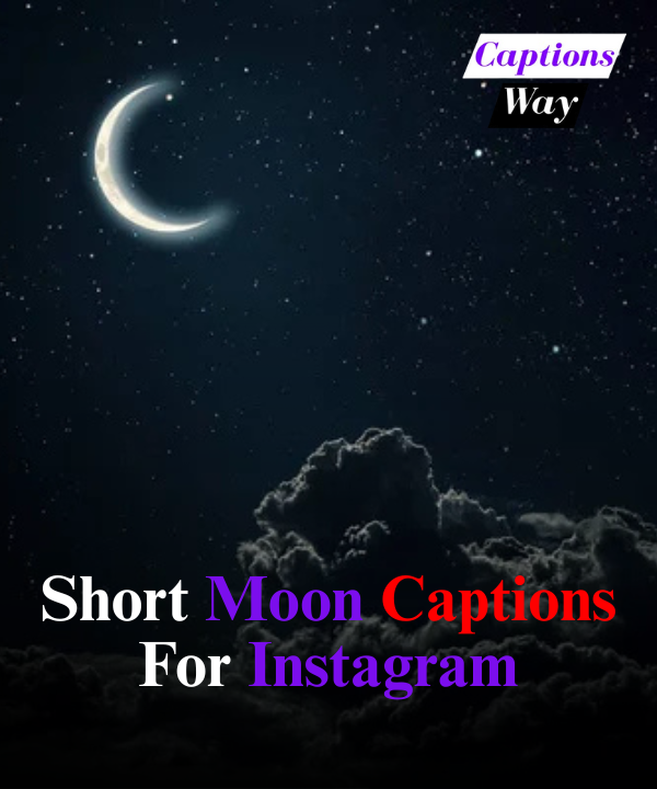 Short Moon Captions For Instagram