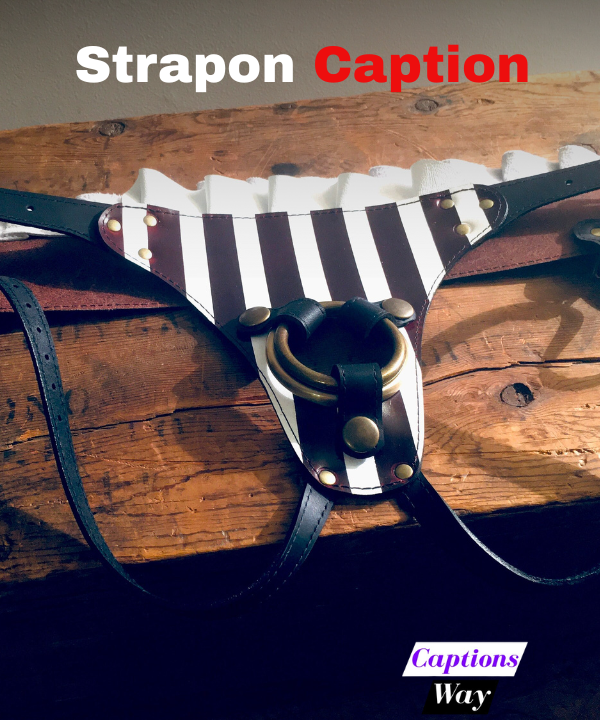 Strapon Caption