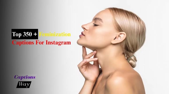Top-350-Feminization-Captions-For-Instagram.jpg