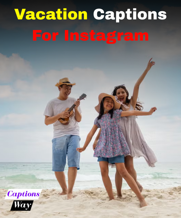 Vacation Captions For Instagram