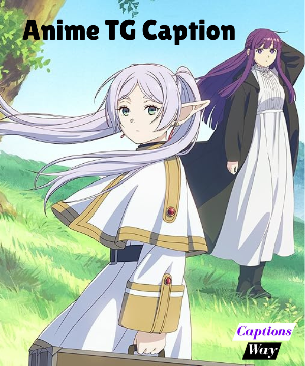 Top 300+ Anime TG Caption in 2025