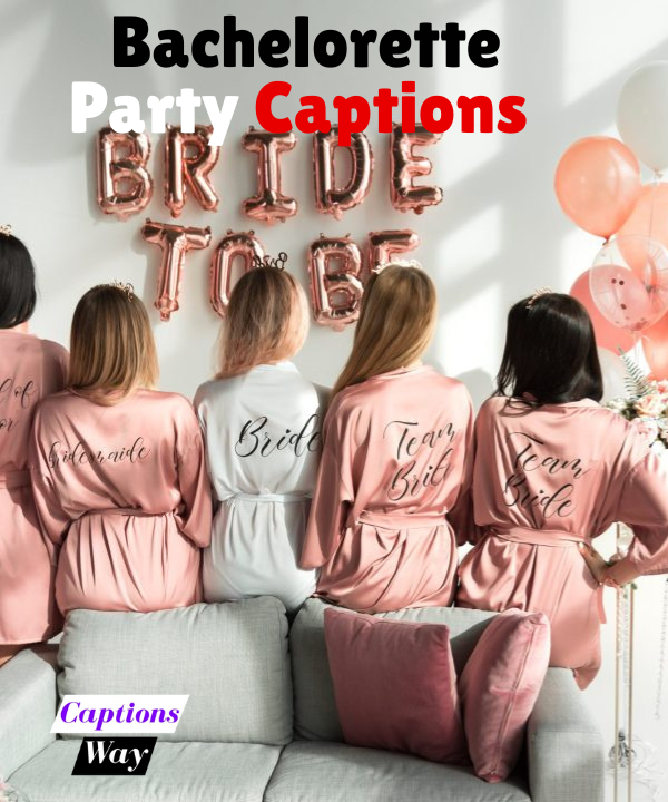 Best 210+ Bachelorette Party Captions in 2025