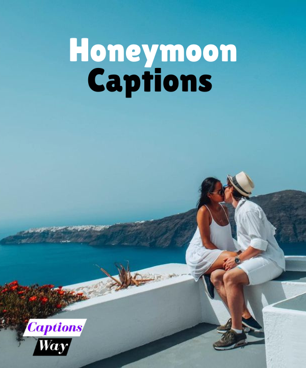 Best 200+ Honeymoon Captions for Instagram
