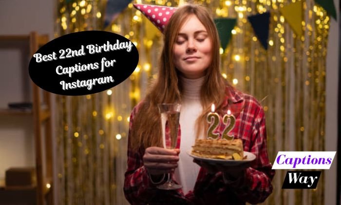 Best 22nd Birthday Captions for Instagram