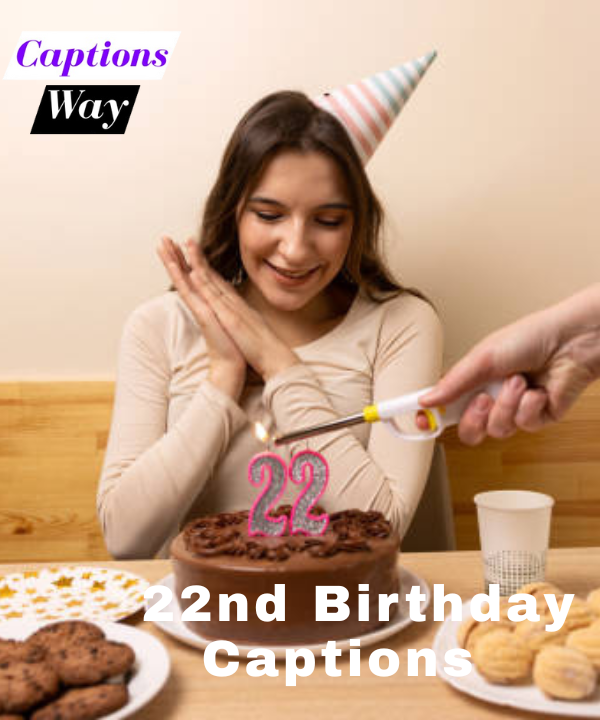 Best 22nd Birthday Captions for Instagram