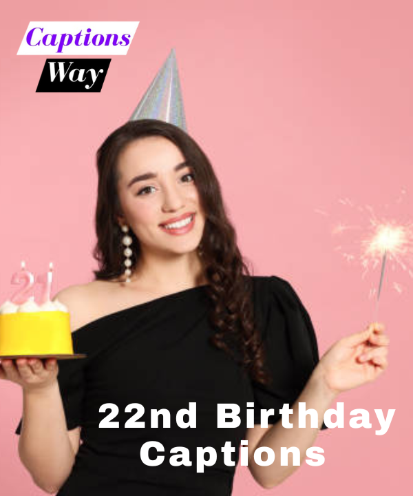 Best 22nd Birthday Captions for Instagram