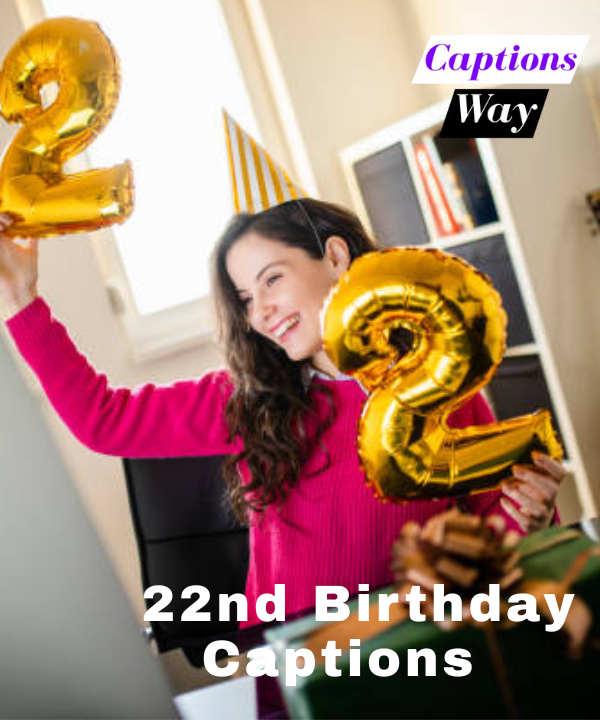 Best 22nd Birthday Captions for Instagram